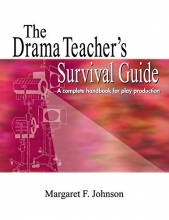 Cover art for The Drama Teacher's Survival Guide: A Complete Handbook for Play Direction