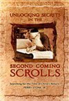 Cover art for Unlocking Secrets In the Second Coming Scrolls (Searching for the Time of Christ's return)