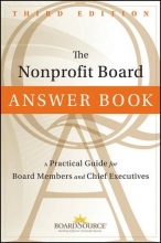 Cover art for The Nonprofit Board Answer Book: A Practical Guide for Board Members and Chief Executives