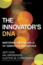 Cover art for The Innovator's DNA: Mastering the Five Skills of Disruptive Innovators