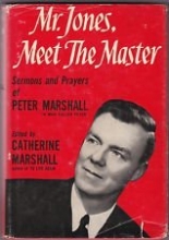 Cover art for Mr. Jones Meet the Master: Sermons and Prayers of Peter Marshall, D. D.