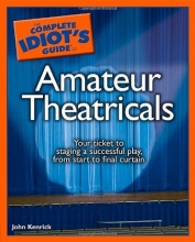 Cover art for The Complete Idiot's Guide to Amateur Theatricals