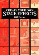Cover art for Create Your Own Stage Effects (Create Your Own Stage Series)