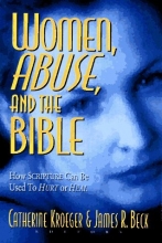 Cover art for Women, Abuse, and the Bible: How Scripture Can Be Used to Hurt or to Heal