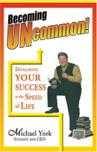 Cover art for Becoming Uncommon: Developing Your Success at the Speed of Life!