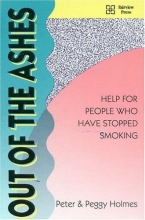Cover art for Out of the Ashes: Help for People Who Have Stopped Smoking