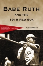 Cover art for Babe Ruth and the 1918 Red Sox