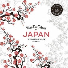 Cover art for Vive Le Color! Japan (Adult Coloring Book): Color In: De-Stress (72 Tear-Out Pages)