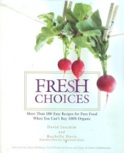 Cover art for Fresh Choices : More than 100 Easy Recipes for Pure Food When You Can't Buy 100% Organic