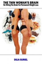 Cover art for The Thin's Woman Brain: Rewiring the Brain for Permanent Weight Loss