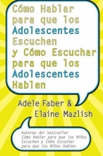 Cover art for Como Hablar para que los Adolescentes Escuchen y Como Escuchar para que los Adol        (Spanish Edition)