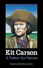Cover art for Kit Carson: A Pattern for Heroes (Bison Book S)