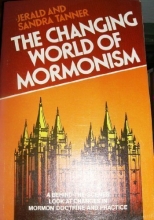 Cover art for The Changing World of Mormonism: A Behind-the-Scenes Look at Changes in Mormon Doctrine and Practice
