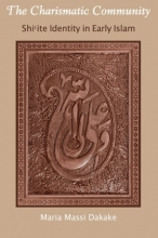 Cover art for The Charismatic Community: Shi'ite Identity in Early Islam (Suny Series in Islam)