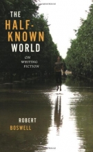Cover art for The Half-Known World: On Writing Fiction