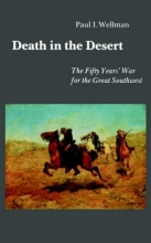 Cover art for Death in the Desert: The Fifty Year's War for the Great Southwest