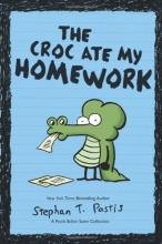 Cover art for The Croc Ate My Homework: A Pearls Before Swine Collection (Pearls Before Swine Kids)