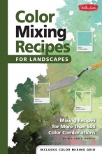 Cover art for Color Mixing Recipes for Landscapes: Mixing recipes for more than 500 color combinations