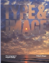 Cover art for Type and Image: The Language of Graphic Design