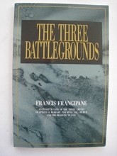 Cover art for The Three Battlegrounds: An In-Depth View of the Three Arenas of  Spiritual Warfare: The Mind, The Church and the Heavenly Places
