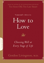 Cover art for How to Love: Choosing Well at Every Stage of Life
