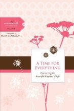 Cover art for A Time for Everything: Discovering the Beautiful Rhythms of Life (Women of Faith Study Guide Series)
