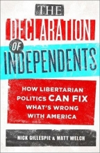 Cover art for The Declaration of Independents: How Libertarian Politics Can Fix What's Wrong with America