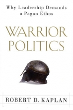 Cover art for Warrior Politics: Why Leadership Demands a Pagan Ethos