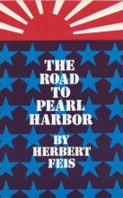 Cover art for Road to Pearl Harbor: The Coming of the War Between the United States and Japan (Princeton Legacy Library)