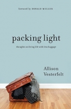 Cover art for Packing Light: Thoughts on Living Life with Less Baggage