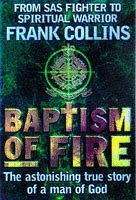 Cover art for Baptism of Fire: The Astonishing True Story of a Man of God