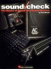 Cover art for Sound Check: The Basics of Sound and Sound Systems