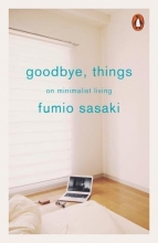 Cover art for Goodbye, Things: On Minimalist Living