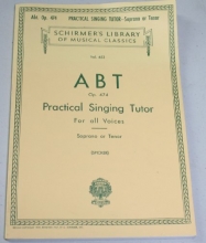 Cover art for ABT Op. 474 Practical Singing Tutor For all Voices - Soprano or Tenor (Vol. 453) (Schirmer's Library of Musical Classics)