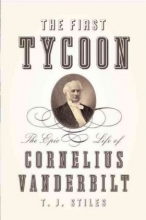 Cover art for The First Tycoon: The Epic Life of Cornelius Vanderbilt