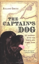 Cover art for The Captain's Dog: My Journey with the Lewis and Clark Tribe