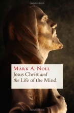 Cover art for Jesus Christ and the Life of the Mind