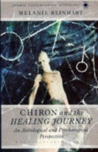 Cover art for Chiron and the Healing Journey: An Astrological and Psychological Perspective (Contemporary Astrology)