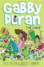 Cover art for Gabby Duran, Book 2 Gabby Duran: Troll Control
