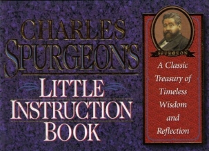 Cover art for Charles Spurgeon's Little Instruction Book (Christian Classics Series)