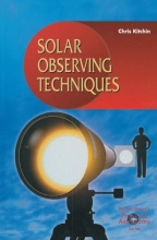 Cover art for Solar Observing Techniques (The Patrick Moore Practical Astronomy Series)