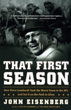 Cover art for That First Season: How Vince Lombardi Took the Worst Team in the NFL and Set It on the Path to Glory