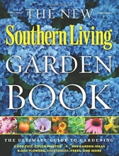 Cover art for The New Southern Living Garden Book: The Ultimate Guide to Gardening (Southern Living (Paperback Oxmoor))