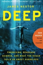 Cover art for Deep: Freediving, Renegade Science, and What the Ocean Tells Us About Ourselves
