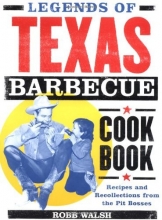 Cover art for Legends of Texas Barbecue Cookbook: Recipes and Recollections from the Pit Bosses