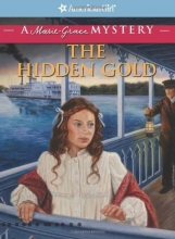 Cover art for The Hidden Gold: A Marie-Grace Mystery (American Girl Mysteries) (American Girl Beforever Mysteries)