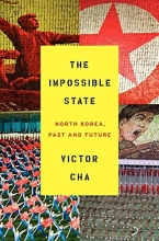 Cover art for The Impossible State: North Korea, Past and Future