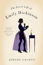 Cover art for The Secret Life of Emily Dickinson: A Novel