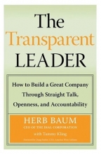 Cover art for The Transparent Leader: How to Build a Great Company Through Straight Talk, Openness, and Accountability