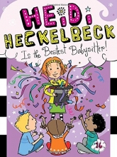 Cover art for Heidi Heckelbeck Is the Bestest Babysitter!